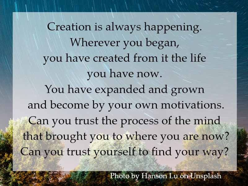 Creation is always happening.